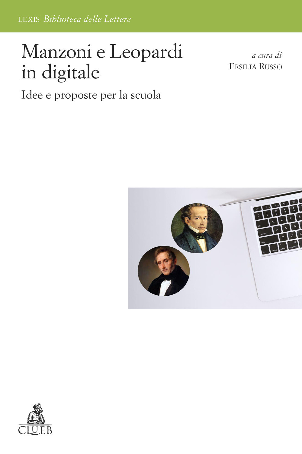 Manzoni e Leopardi in digitale. Idee e proposte per la scuola