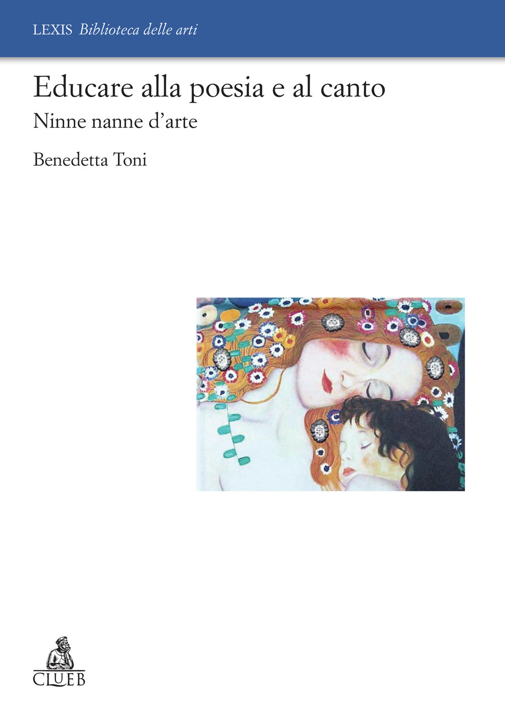 Educare alla poesia e al canto. Ninne nanne d'arte