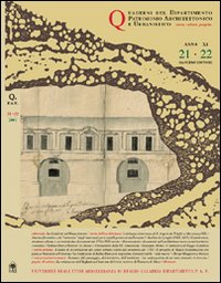 Quaderni PAU. Rivista semestrale del Dipartimento patrimonio architettonico e urbanistico dell'Università di Reggio Calabria. Vol. 21/22