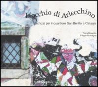 L'occhio di Arlecchino. Schizzi per il quartiere San Berillo a Catania