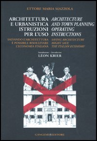 Architettura e urbanistica. Istruzioni per l'uso-Architecture and town planning. Operating instructions