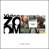 Videozoom. Videoartisti spagnoli. Ediz. italiana, inglese e spagnola