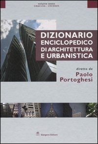 Dizionario enciclopedico di architettura e urbanistica. Vol. 6: Siracusa-Zwirner