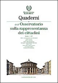 Quaderni dell'Osservatorio sulla rappresentanza dei cittadini 2007. Vol. 3