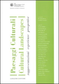 Paesaggi culturali. Rappresentazioni, esperienze, prospettive-Cultural landscape