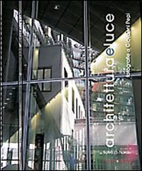 Architetture e luce. Fotografie di Giovanni Pepi