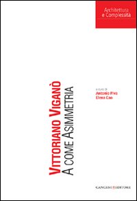 Vittoriano Viganò. A come Asimmetria