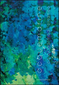 Acque marine. Colori dal Mediterraneo