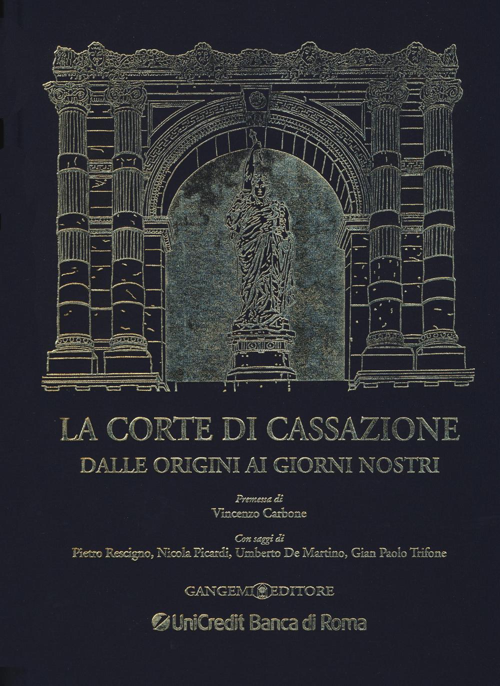 La corte di cassazione dalle origini ai giorni nostri