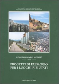 Progetti di paesaggio per i luoghi rifiutati