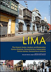 Lima. Centro storico. Conoscenza e restauro. Ediz. italiana, inglese e spagnola