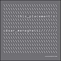 This Placement(s). Selezione di opere audiovisive e nuove ricerche 2001-2012. Ediz. italiana, inglese e portoghese