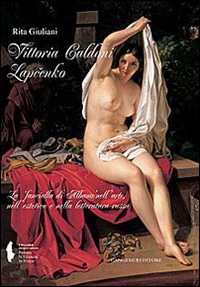 Vittoria Caldoni Lapcenko. La «fanciulla di Albano» nell'arte, nell'estetica e nella letteratura russa