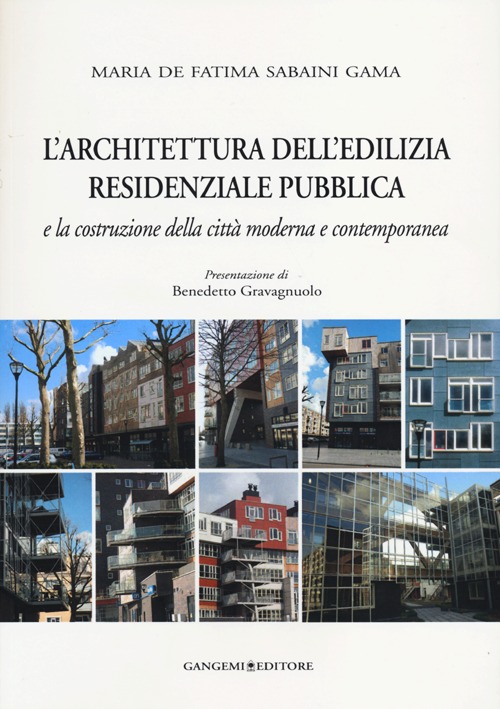 L'architettura dell'edilizia residenziale pubblica e la costruzione della città moderna e contemporanea