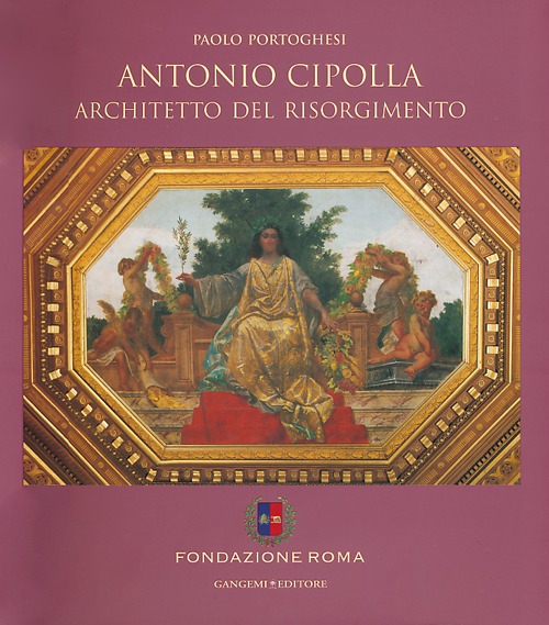 Antonio Cipolla architetto del Risorgimento