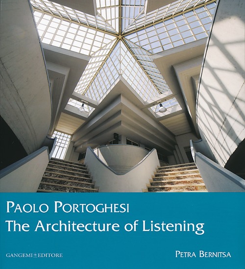 Paolo Portoghesi. The architecture of listening