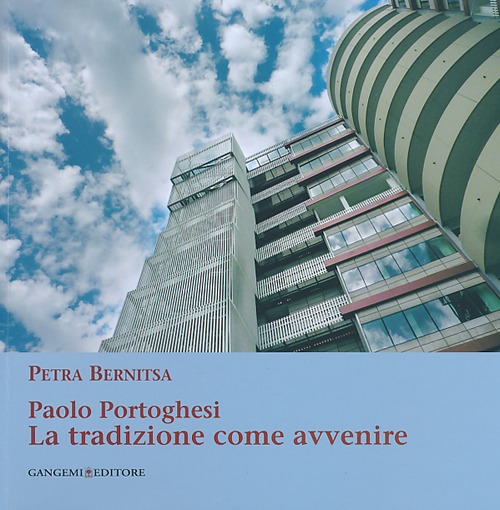 Paolo Portoghesi. La tradizione come avvenire