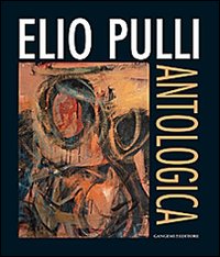 Elio Pulli. Antologica