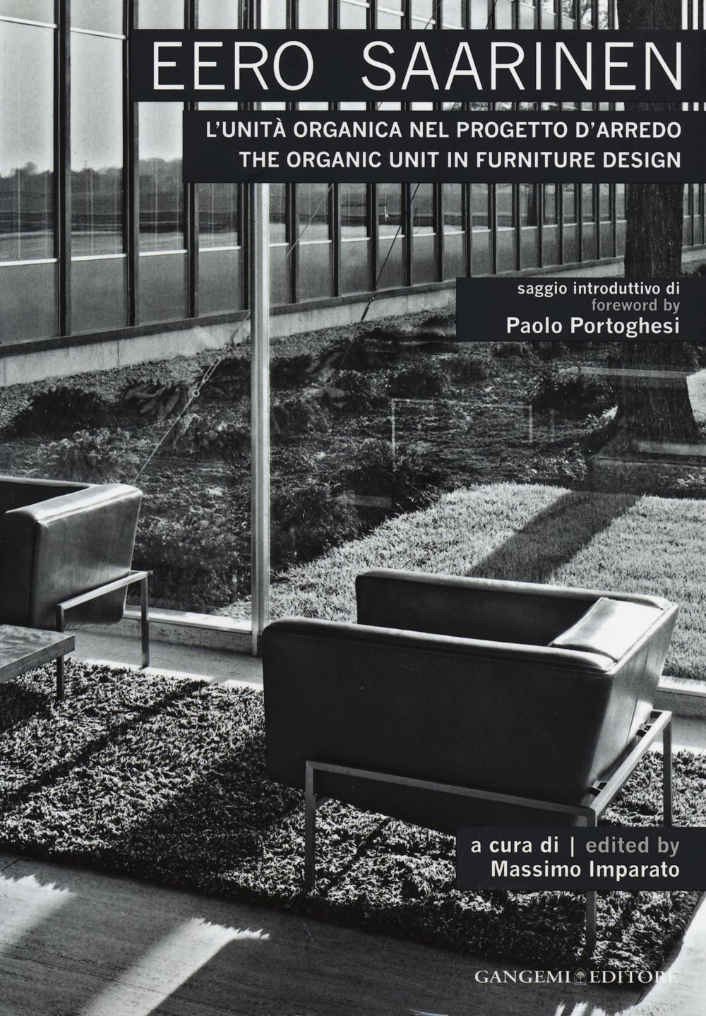Eero Saarinen. L'unità organica nel progetto d'arredo-The organic unit in furniture design