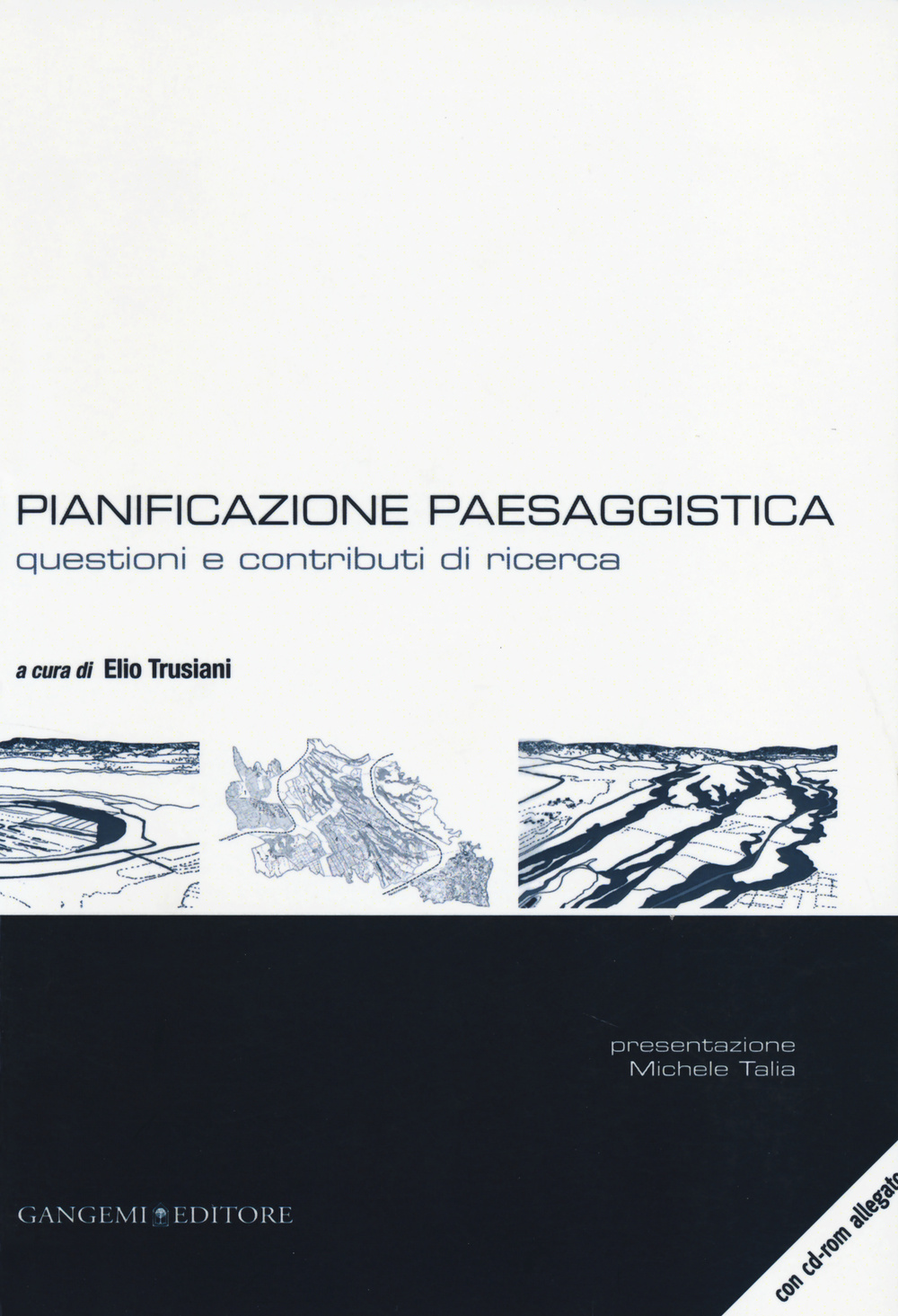 Pianificazione paesaggistica. Questioni e contributi di ricerca