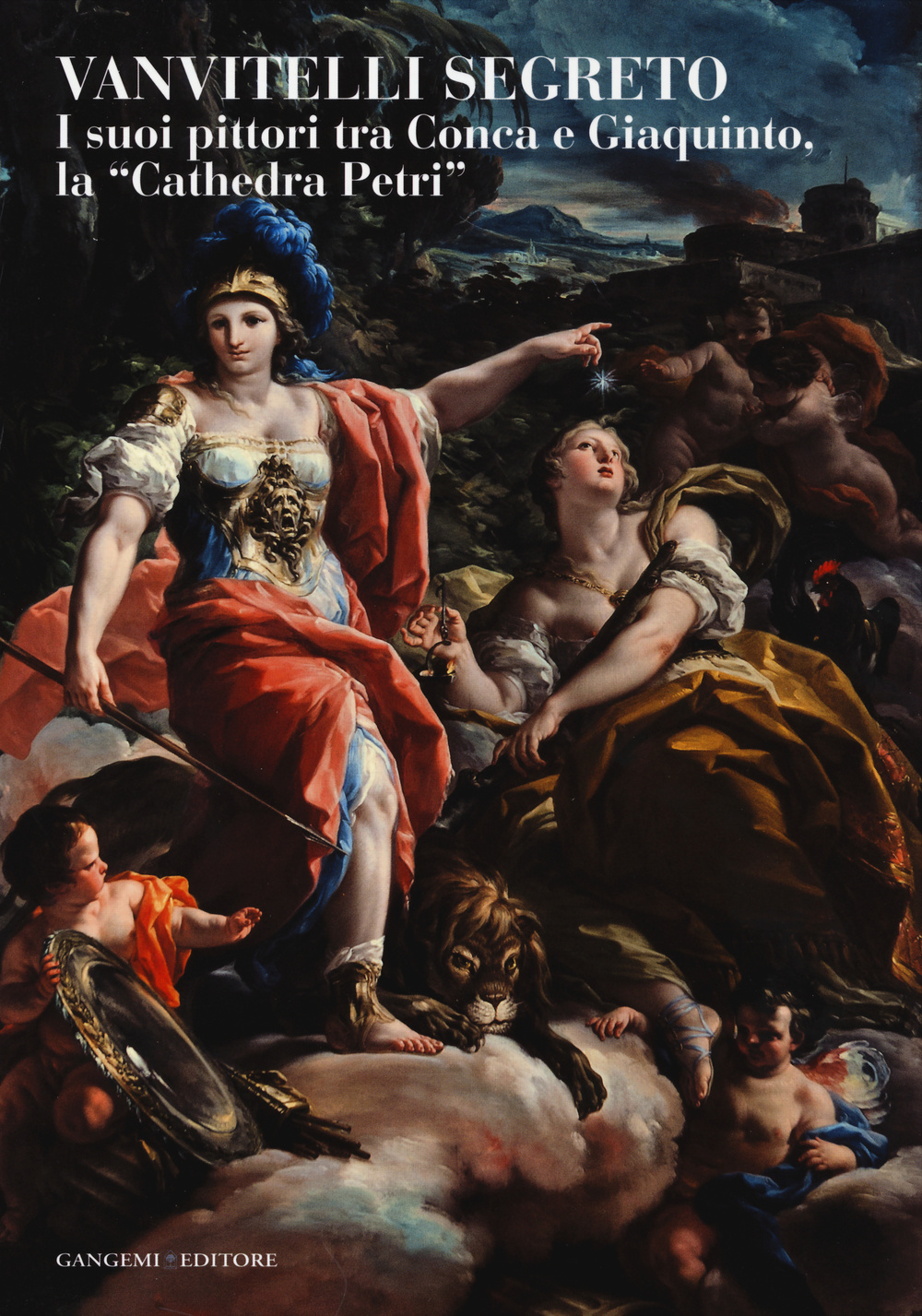 Vanvitelli segreto. I suoi pittori tra Conca e Giaquinto, la «Cathedra Petri». Catalogo della mostra (Caserta, 5 marzo-31 ottobre 2014)