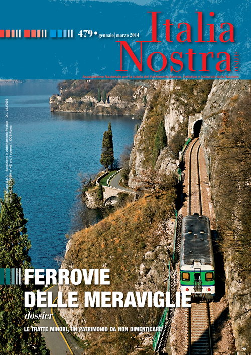 Italia nostra. Vol. 479: Ferrovie delle meraviglie