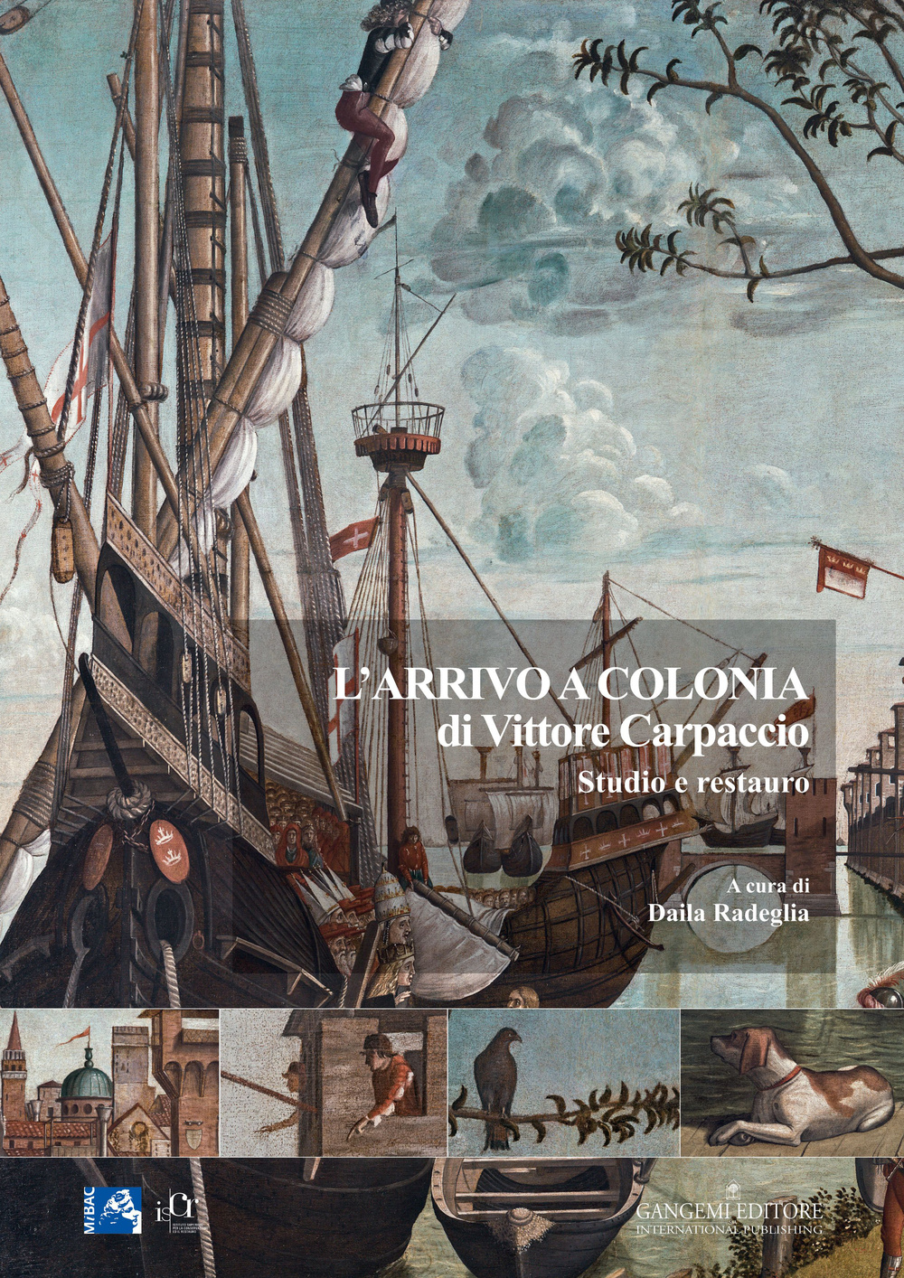 L'arrivo a Colonia di Vittore Carpaccio. Studio e restauro