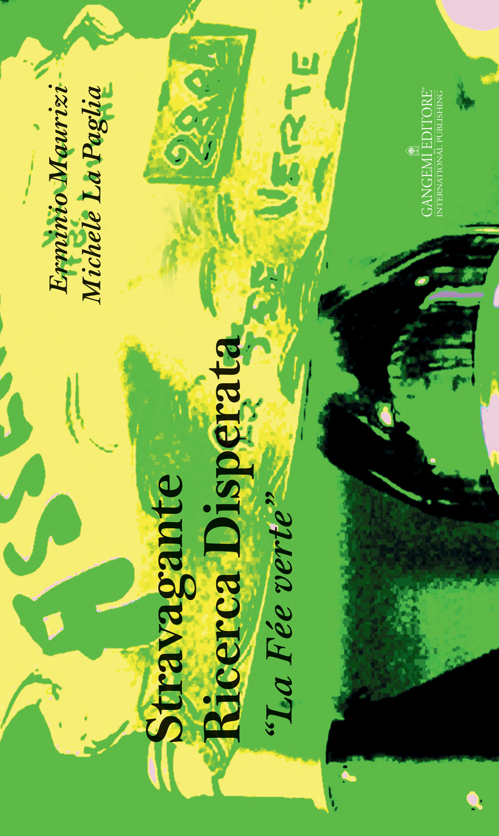 Stravagante ricerca disperata. «La Fée verte»