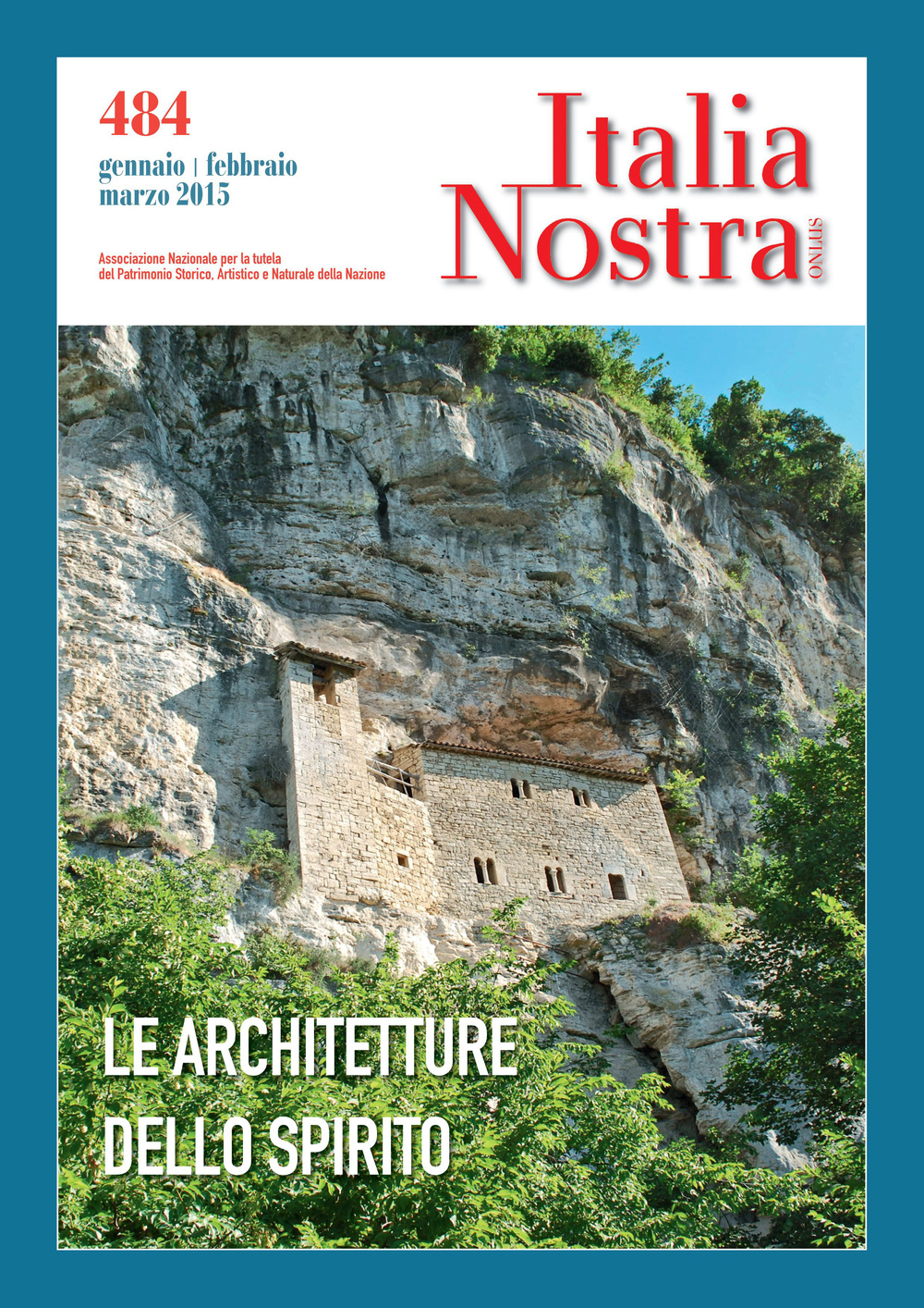 Italia nostra. Vol. 484: Le architetture dello spirito