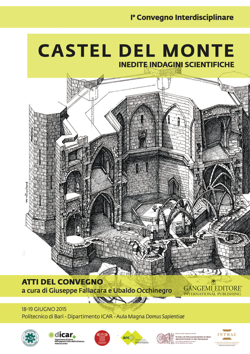 Castel del Monte. Inedite indagini scientifiche. Atti del primo convegno (18-19 giugno 2015)