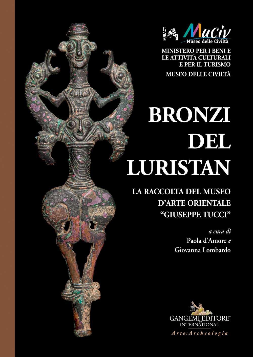 Bronzi del Luristan. La raccolta del Museo d'arte orientale «Giuseppe Tucci»