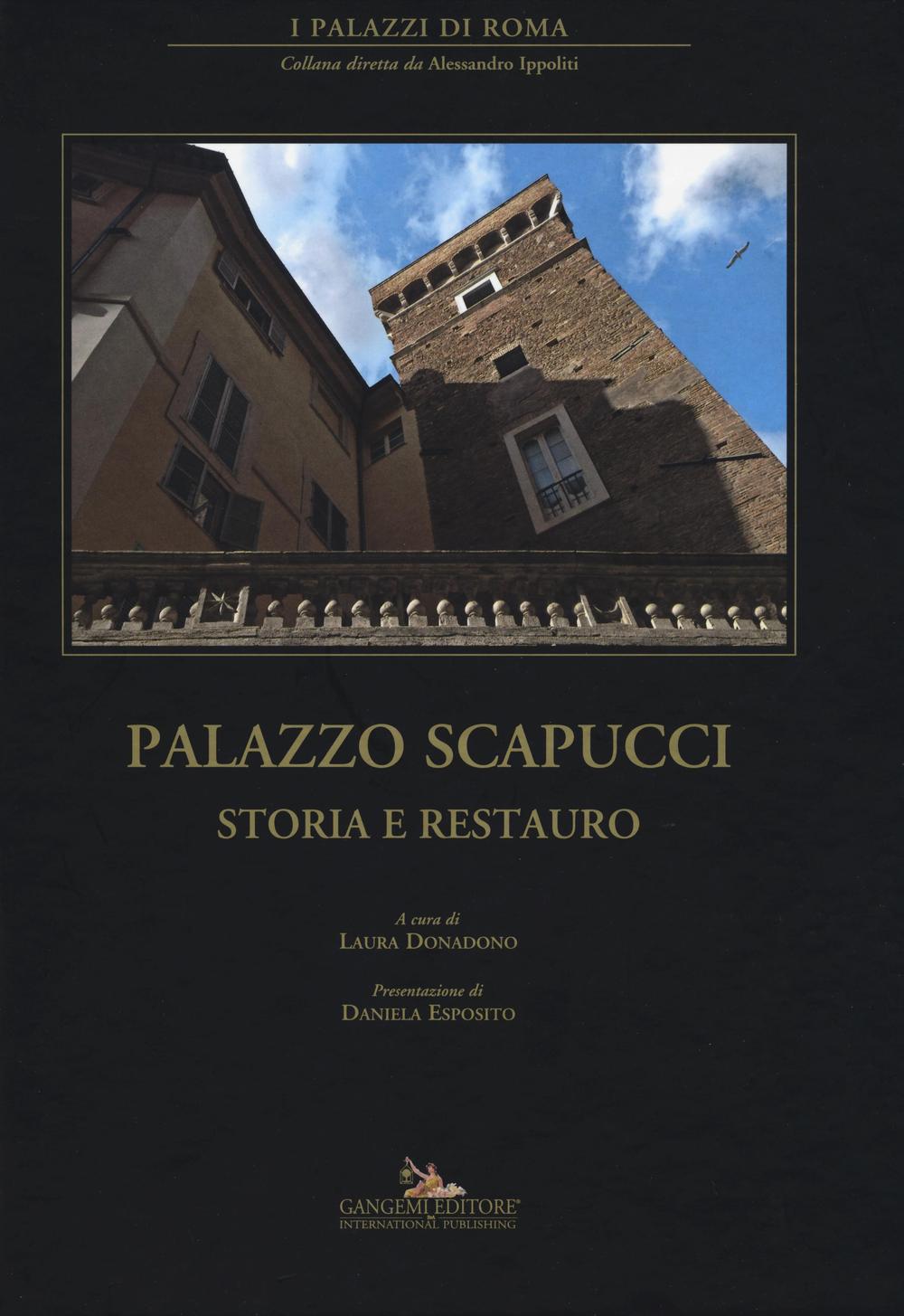 Palazzo Scapucci. Storia e restauro