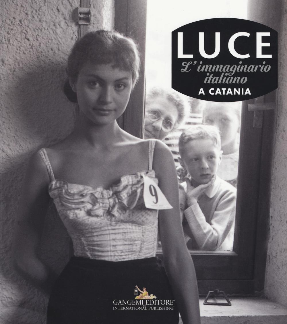 Luce. L'immaginario italiano a Catania