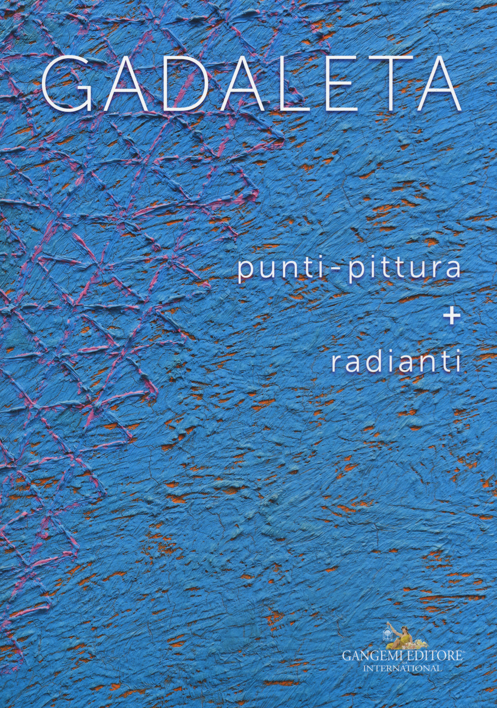Gadaleta.  Punti-pittura + radianti