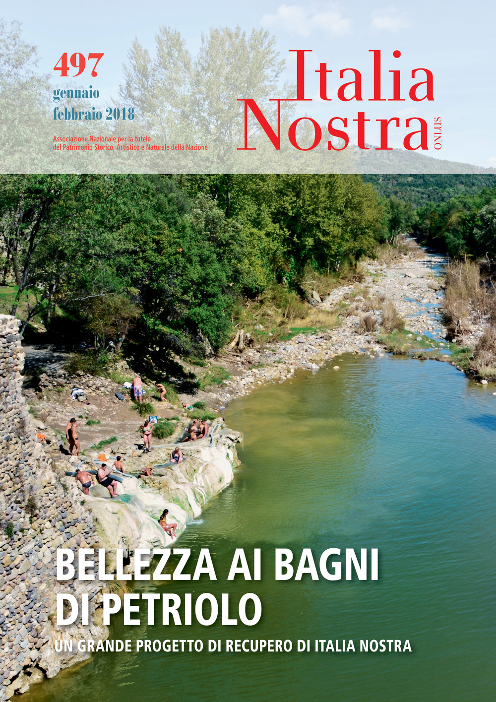 Italia nostra. Vol. 497: Bellezza ai bagni di petrolio. Un grande progetto di recupero di Italia Nostra