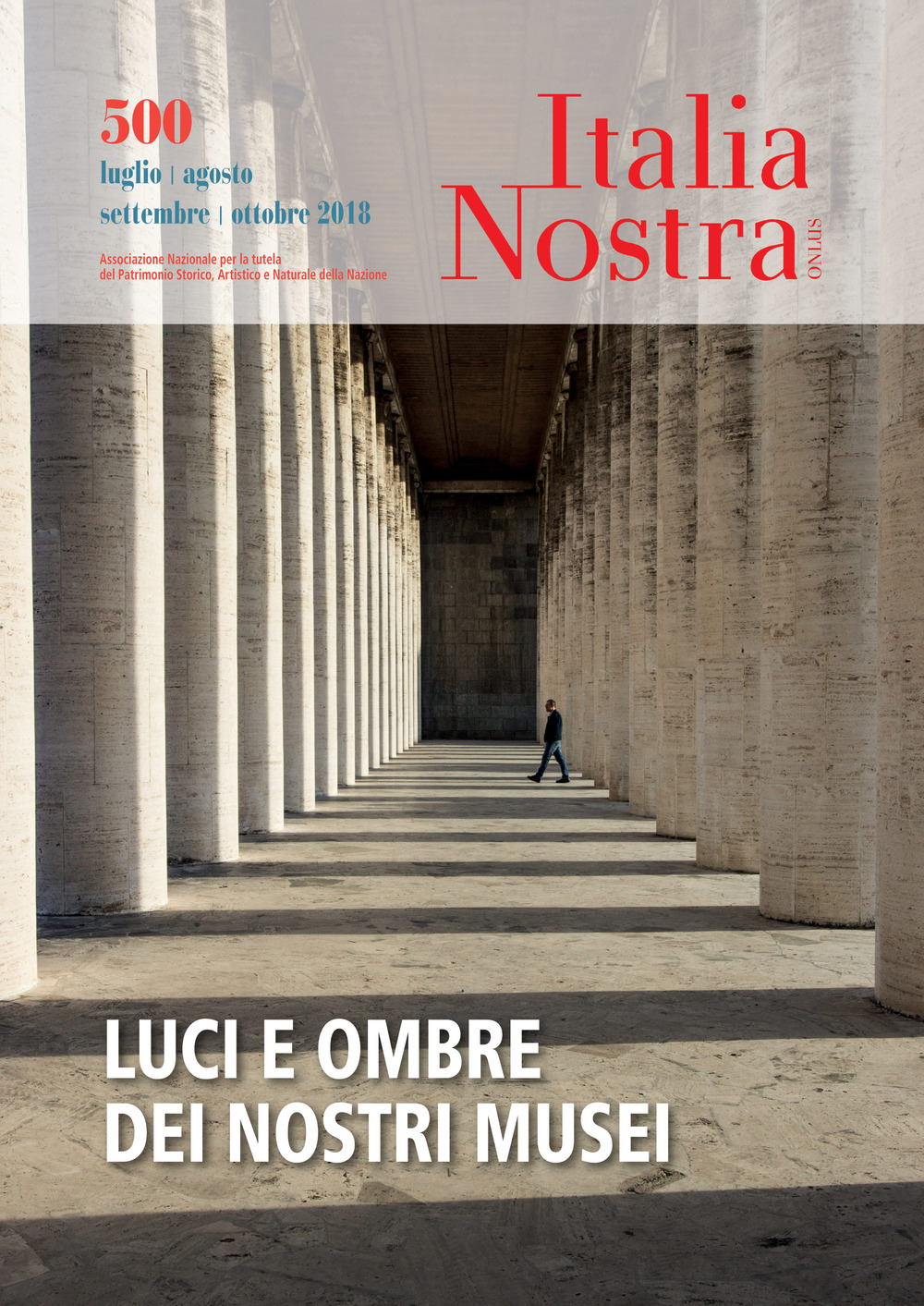 Italia nostra. Vol. 500: Luci e ombre dei nostri musei