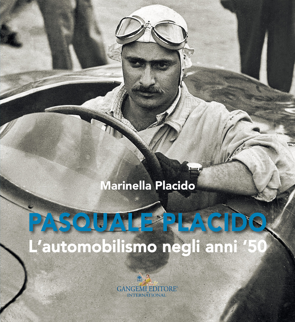 Pasquale Placido. L'automobilismo negli anni ‘50