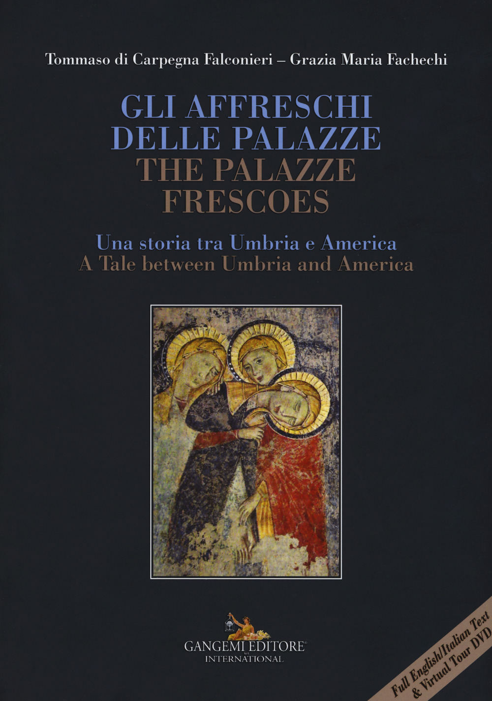 Gli affreschi delle Palazze. Una storia tra Umbria e America-The Palazze frescoes. A tale between Umbria and America