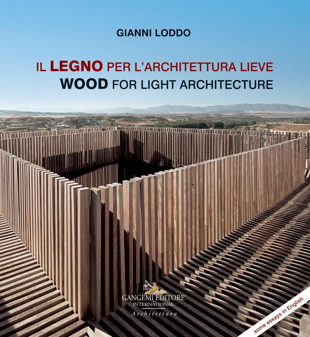 Il legno per l'architettura lieve-Wood for light arch