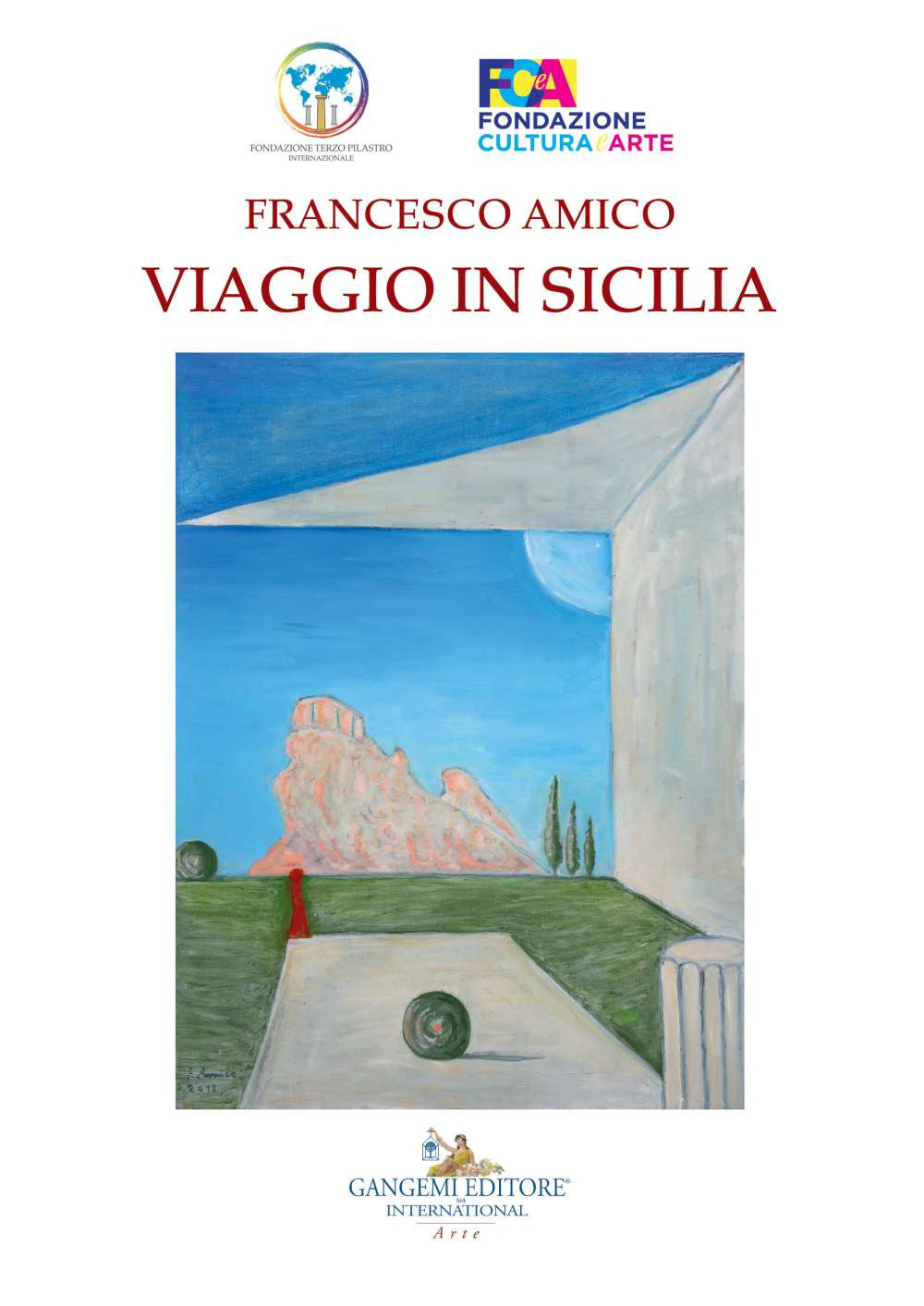 Francesco Amico. Viaggio in Sicilia. Catalogo della mostra (Palermo, 8-30 marzo 2019)