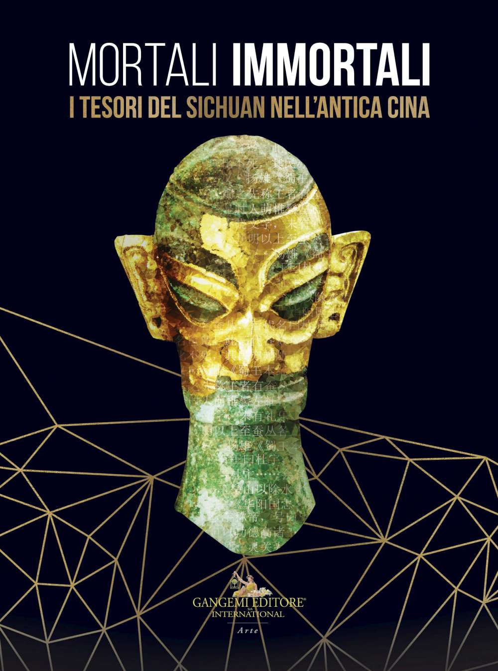 Mortali immortali. I tesori del Sichuan nell’antica Cina. Catalogo della mostra (Roma, 26 marzo-18 ottobre 2019). Ediz. italiana e inglese
