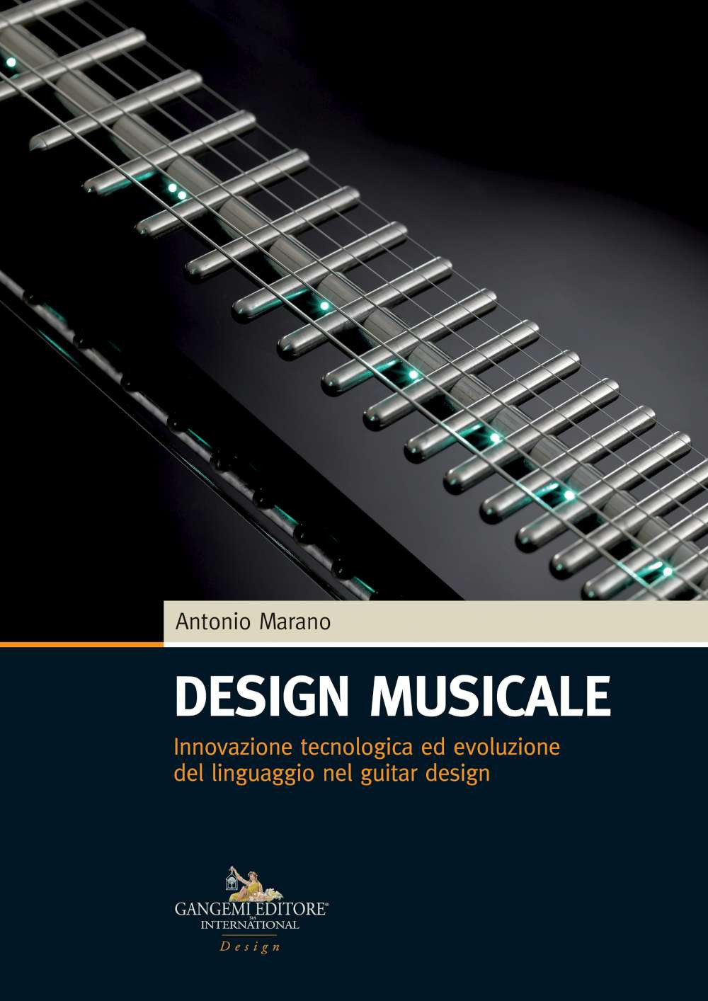 Design musicale. Innovazione tecnologica ed evoluzione del linguaggio nel guitar design