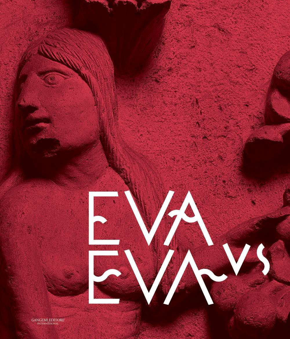 Eva vs Eva. La duplice valenza del femminile nell'immaginario occidentale. Catalogo della mostra (Tivoli, 2 aprile-22 settembre 2019)