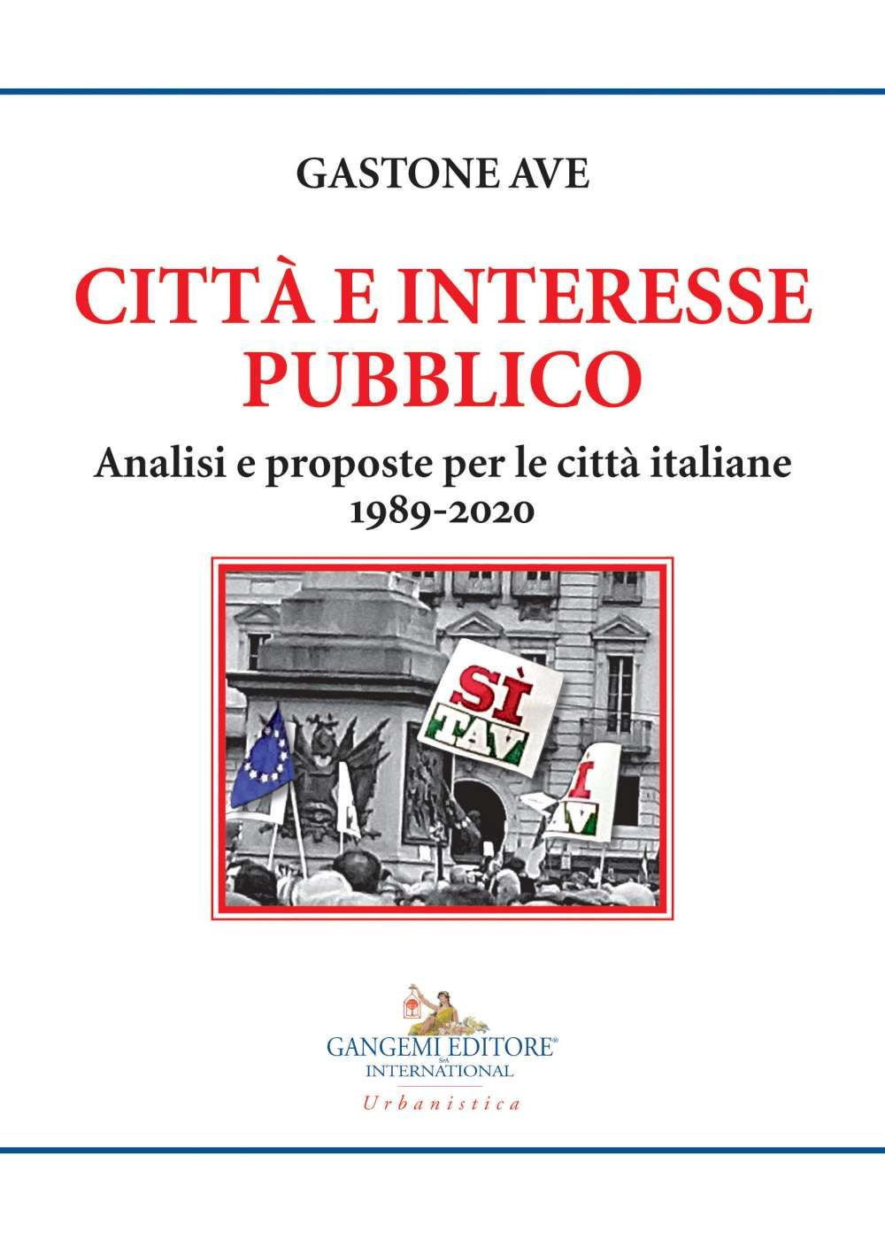 Città e interesse pubblico. Analisi e proposte per le città