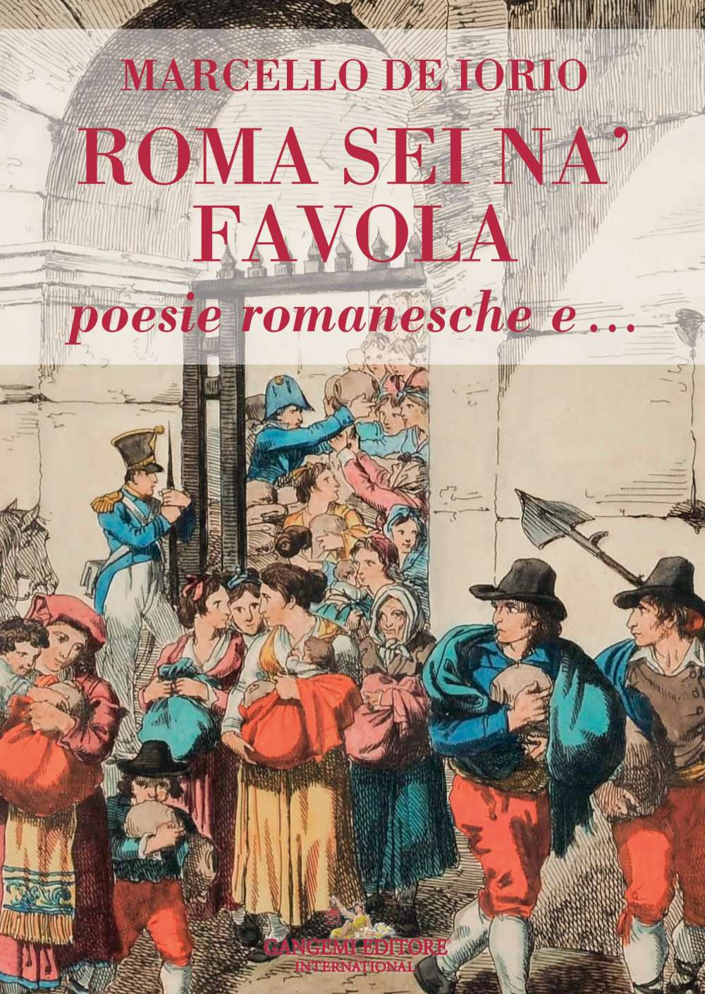 Roma sei na' favola. Poesie romanesche e...