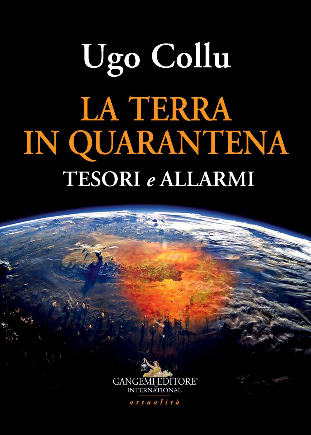 La terra in quarantena. Tesori e allarmi