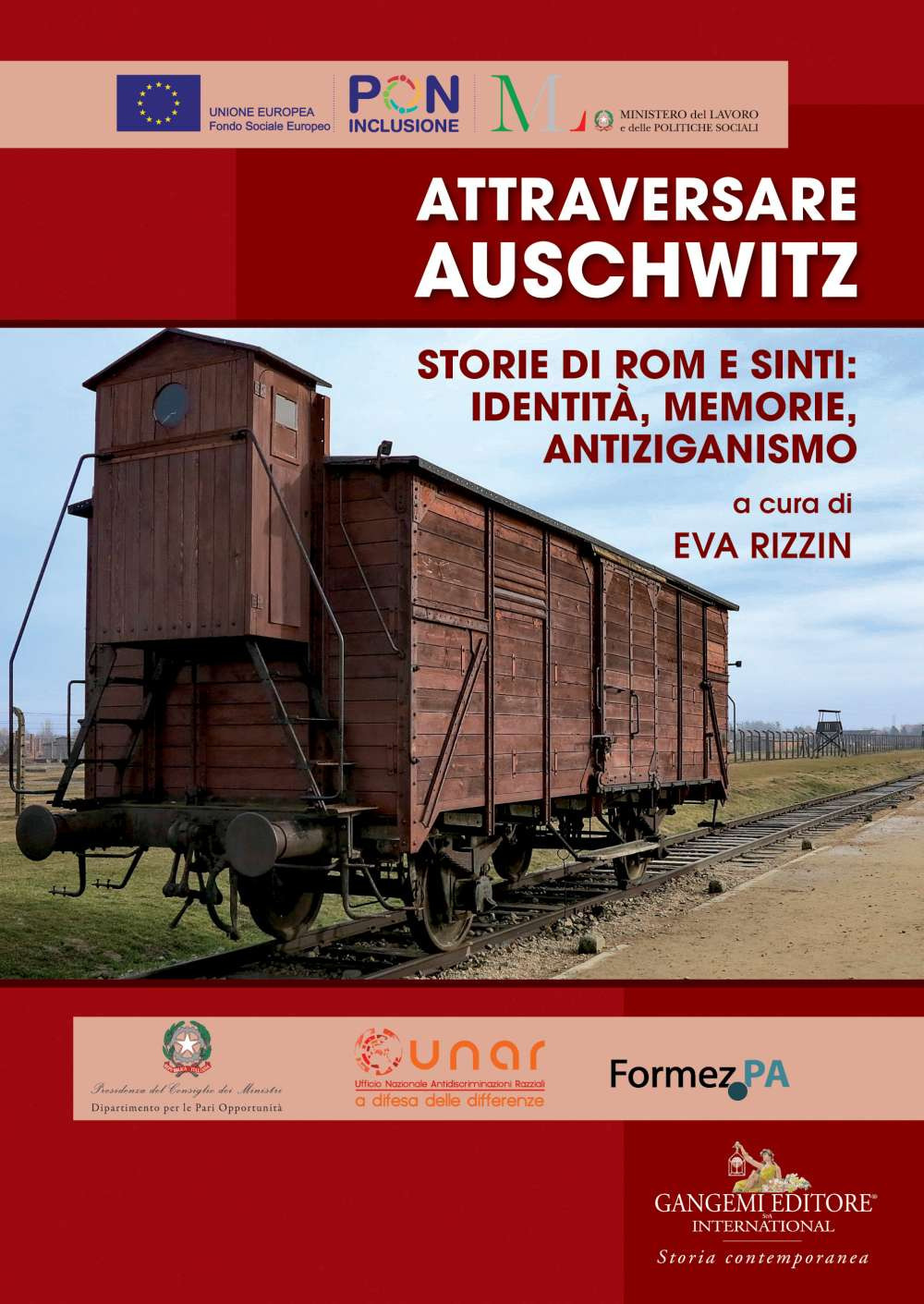 Attraversare Auschwitz. Storie di rom e sinti: identità, memorie, antiziganismo