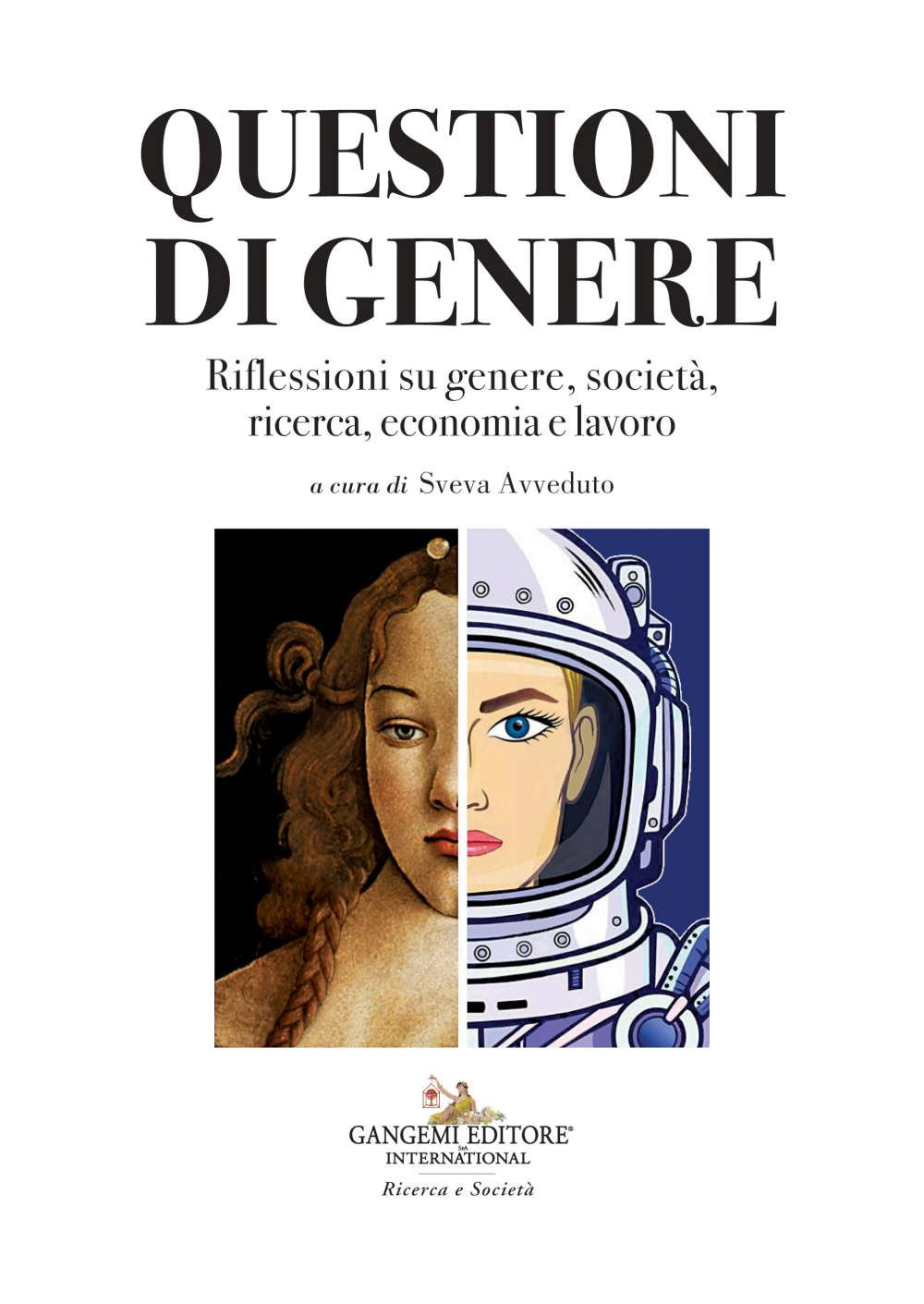 Questioni di genere. Riflessioni su genere, società, ricerca, economia e lavoro