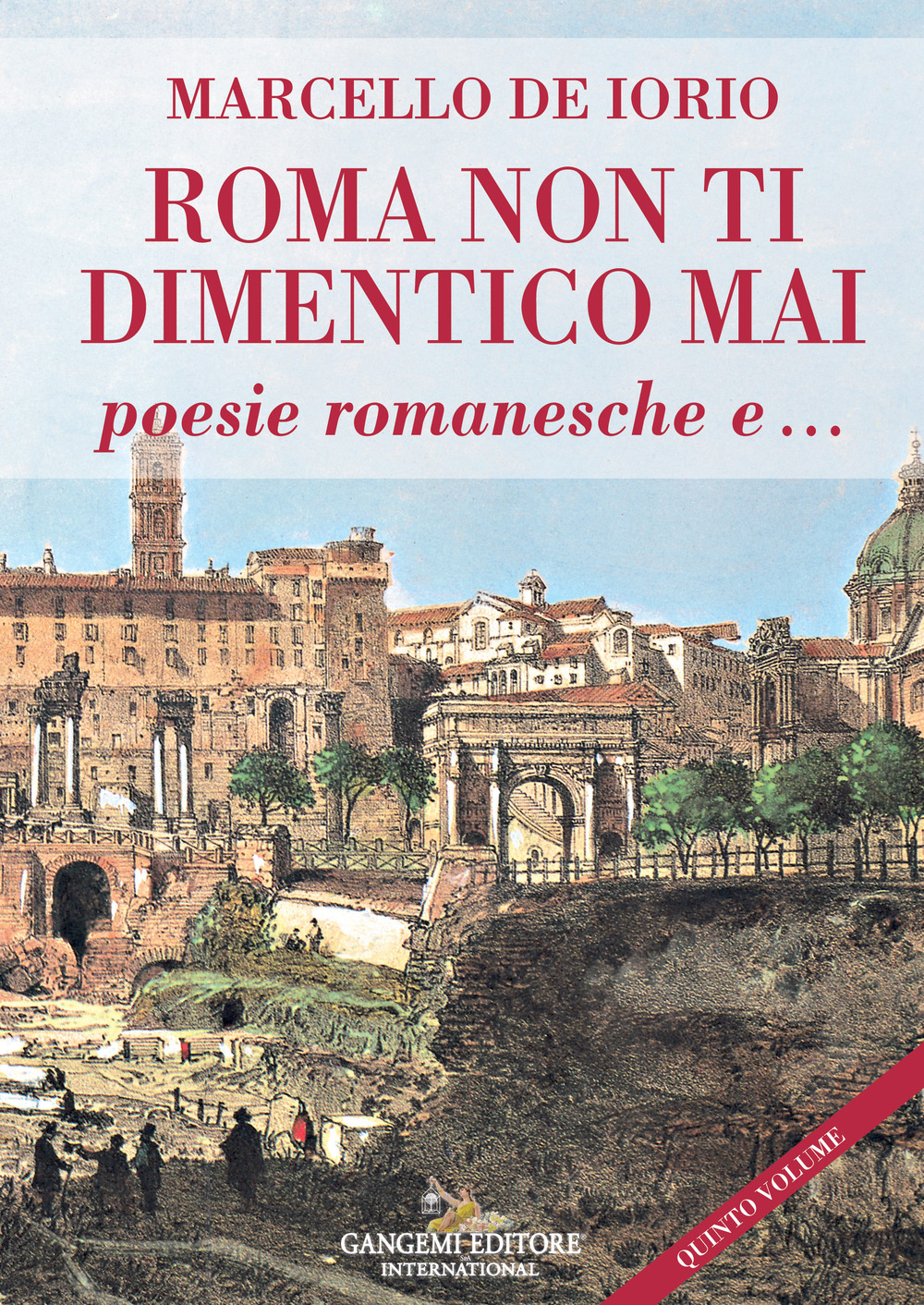 Roma non ti dimentico mai. Poesie romanesche e...