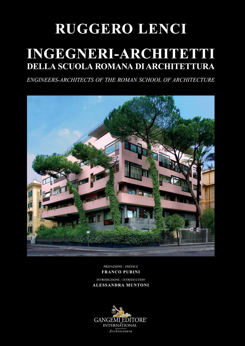Ingegneri-architetti della scuola romana di architettura. Ediz. italiana e inglese